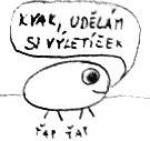 H�bi�ka jde na v�let��ek